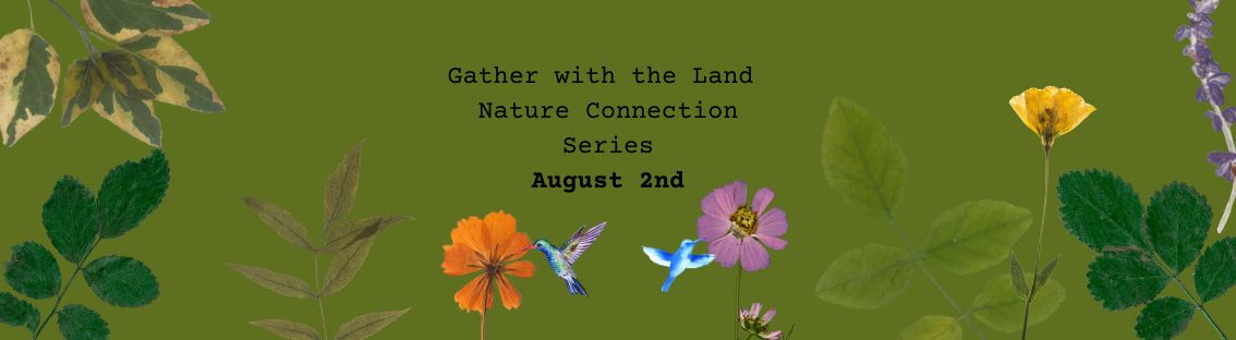 Gather with the Land, Nature Connection Series: Release, Rest & Transition